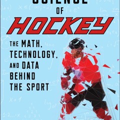 [epub Download] The Science of Hockey BY : Kevin Snow & John Vogl