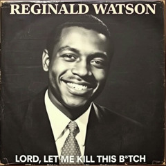 LORD, LET ME KILL THIS B＊TCH