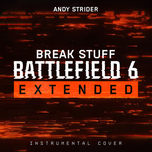 Break Stuff (Battlefield 6 Trailer Version) (Instrumental)