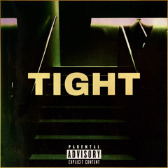 TIGHT