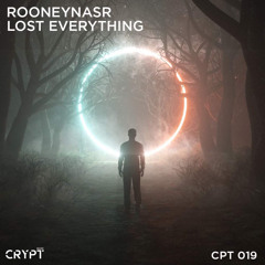 RooneyNasr - Lost Everything (Original Mix)[Crypt]