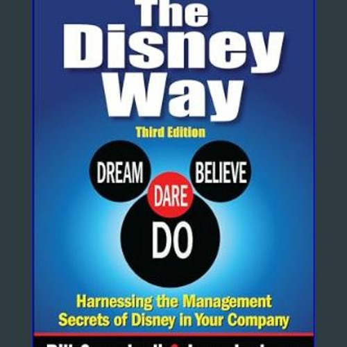{ebook} ✨ The Disney Way:Harnessing the Management Secrets of Disney in Your Company, Third Editio