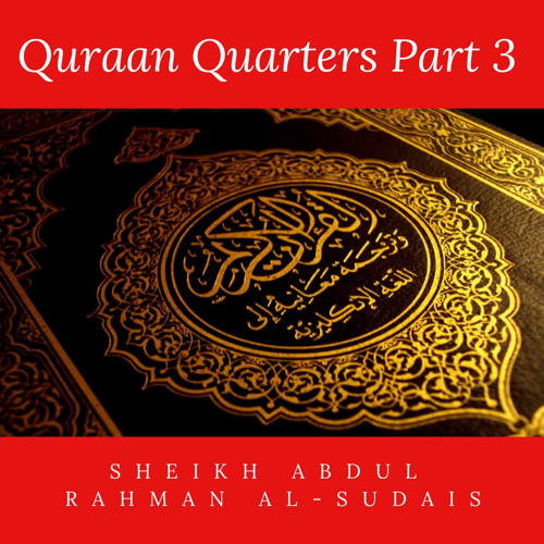Stream Juz 30 4th Quarter Sheikh Abdul Rahman Al Sudais Listen Online For Free On Soundcloud