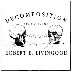 Decomposition - Fig. 1: Robert E. Livingood