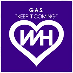 G.A.S. - Keep It Coming (Original Mix)