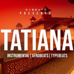 Instrumental | "Tatiana" | Afrobeat | Afropop | Type beeat "Davido" | Prod.by Ovbeatz