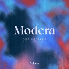 Modera - Set Us Free