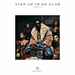 2smile - Step Up In Da Club