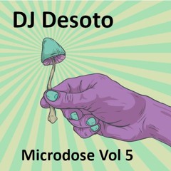 DJ Desoto - Microdose Vol 5