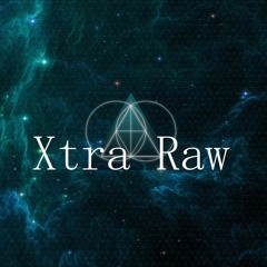 Xtra Raw #8 MUTATION Mixtape