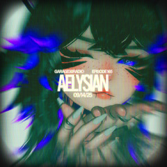 EPISODE 165 - AELYSIAN