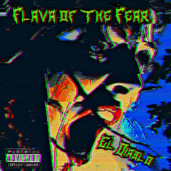 El Diablo - Flava of the Fear [PROD. Easy Mo Bee]