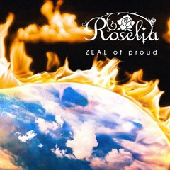[Roselia] ZEAL of proud
