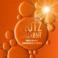 DJ Fritz Laurent - MELODIC SUMMER VIBES