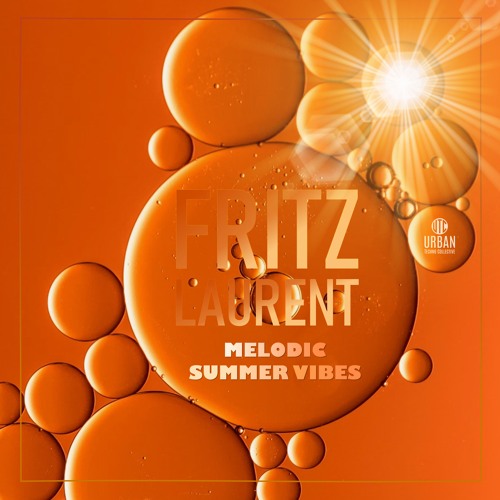 DJ Fritz Laurent - MELODIC SUMMER VIBES