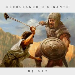 Dj Dap - Derrubando o Gigante (Big Room Gospel)