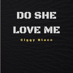 Do She Love Me