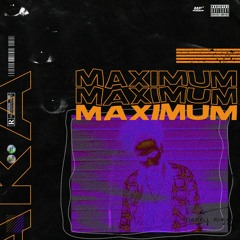 AKA Keyz - Maximum (prod. Cxdy)