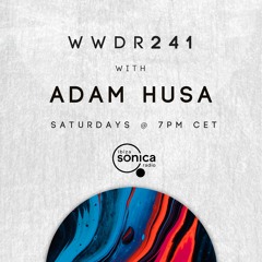 Adam Husa - When We Dip Radio #241 [25.6.22]