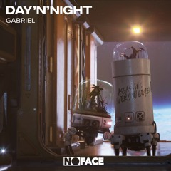 Gabriel - Day'n'Night [NoFace Records]