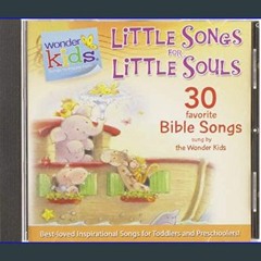 [Ebook] 🌟 Little Songs for Little Souls (Wonder Kids: Music)     Audio CD – CD, March 1, 2014 Pdf