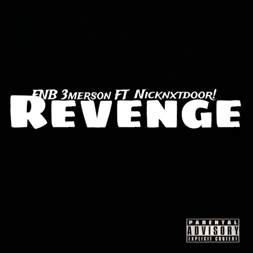 FNB 3merson x Nicknxtdoor! - Revenge.m4a
