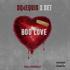 DQ4EQUIS x SET BOO LOVE ( prod by : djchoppalot )