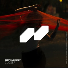 TEMP!E - Closer