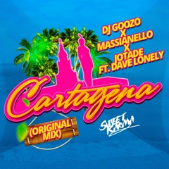 DJ Goozo, Massianello, Jotadejuan, Dave Lonely - Cartagena (feat. Dave Lonely)