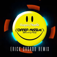 Offer Nissim Feat. Maya - Happy People (Erick Casado Remix)