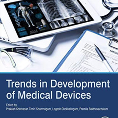 download EPUB 💑 Trends in Development of Medical Devices by  Prakash Srinivasan Timi