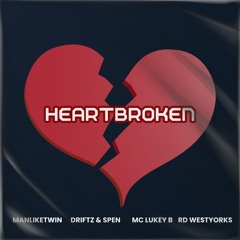 Heartbroken (feat. ManLikeTwin)