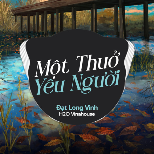 Stream Một Thuở Yêu Người (Remix) by H2O Vinahouse | Listen online for ...
