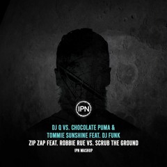 DJ Q vs. Chocolate Puma - Zip Zap vs. Scrub The Ground (IPN Mashup) Supported by Djs From Mars