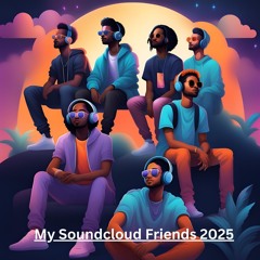 My Soundcloud Friends 2025
