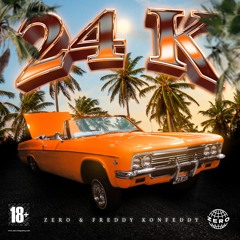 24k w/ Freddy Konfeddy