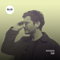 Blur Podcasts 029 - Kousto (London)