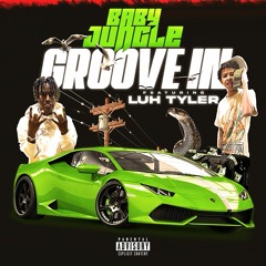 Baby Jungle x Luh Tyler - Groove In