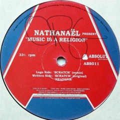 Nathanael Music Is A Religion -Scratch Original