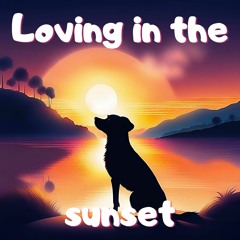 Loving In The Sunset.wav