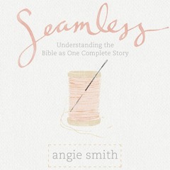 Ebook Dowload Seamless: Understanding the Bible as One Complete Story (Member