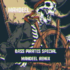 ASURA BASSPIRATEZ SPECIAL MAHDEEL REMIX (CLIP)