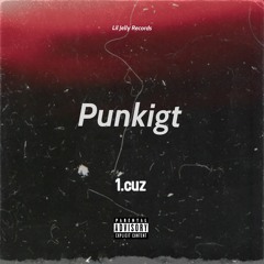 1.cuz - Punkigt (OSLÄPPT)