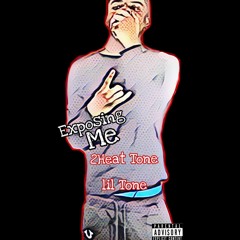 2Heat Tone lil Tone - Exposin Me