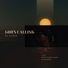 God's Calling (feat. Nomtha Welanga & Cuebur)