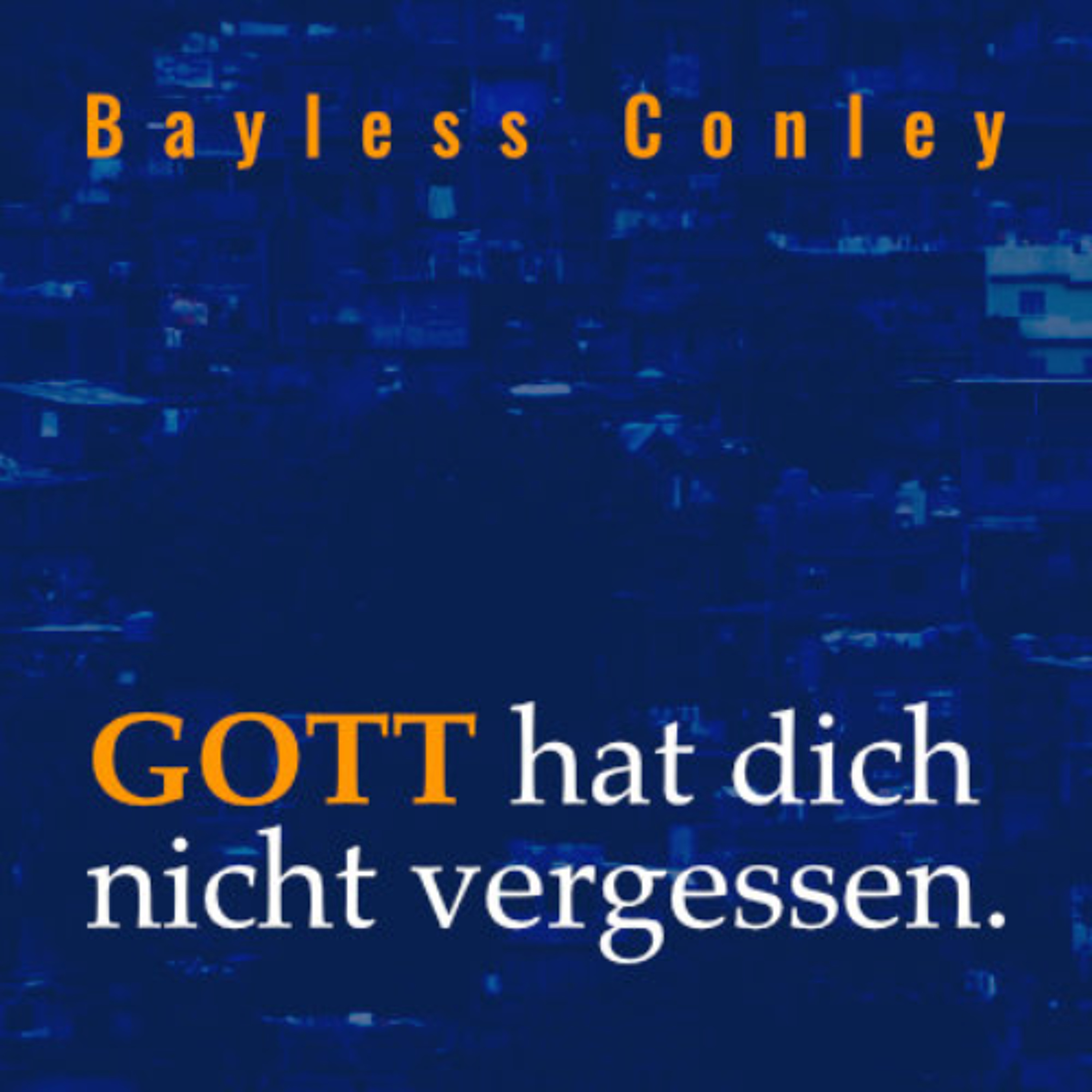 Gottesdienst mit Gastsprecher Bayless Conley