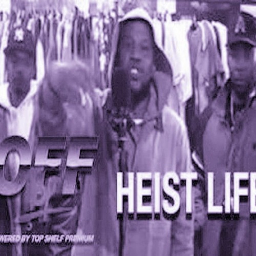 HEIST LIFE X TOP SHELF PREMIUM [Prod. Wavy Da Ghawd](C&S by 4th-I Riddle C)