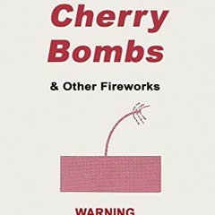 [FREE] PDF ✓ Professional Homemade Cherry Bombs and Other Fireworks by  Joseph Abursc