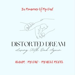 DistortedDreams - Dad's Demise [ ILLegiTimates] [ Single]