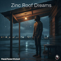 Zinc Roof Dreams